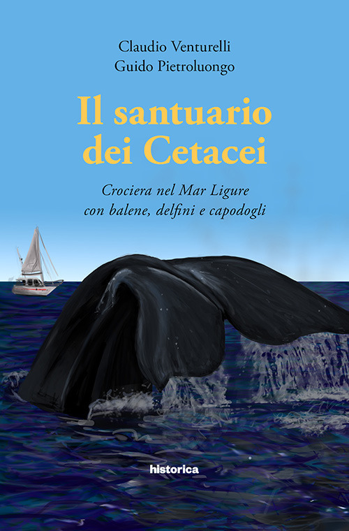 Il santuario dei cetacei. Crociera nel mar Ligure con balene, delfini e capodogli