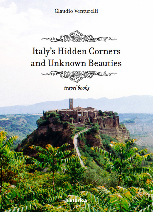 Italy’s hidden corners and unknown beauties