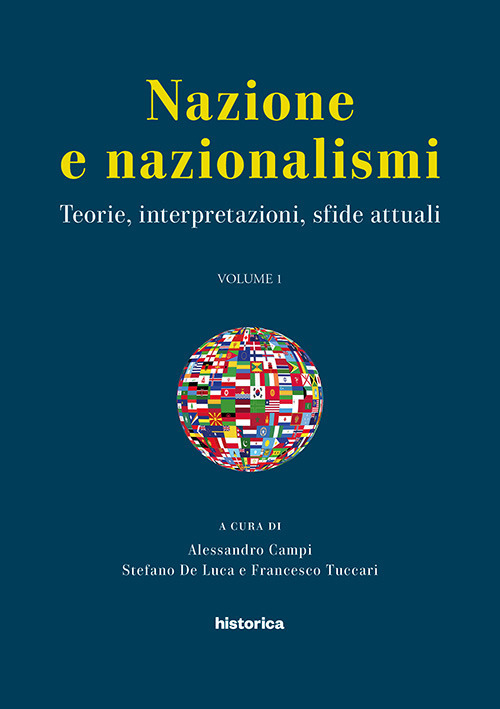 Nazione e nazionalismi. teorie, interpretazioni, sfide attuali. Atti del convegno svoltosi (Perugia, 15-17 settembre 2016). Vol. 1