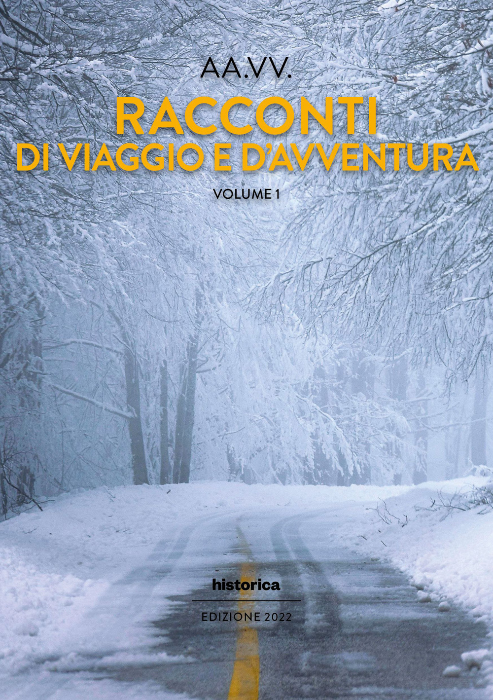 Racconti di viaggio e d'avventura. Vol. 1