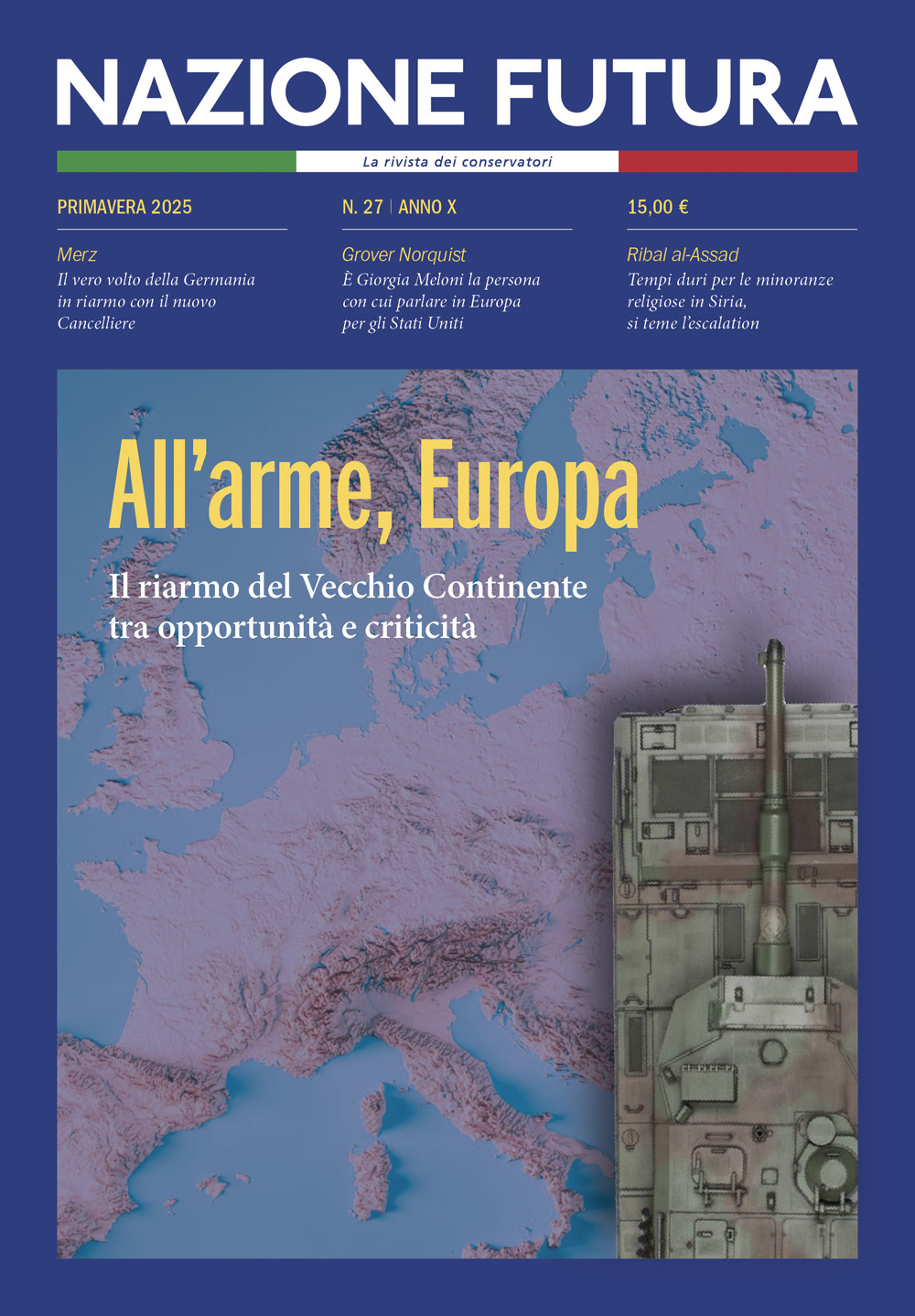 Nazione futura. Rivista di approfondimento politico, economico e culturale. Vol. 27: All'arme, Europa. Il riarmo del vecchio continente tra opportunità e criticità