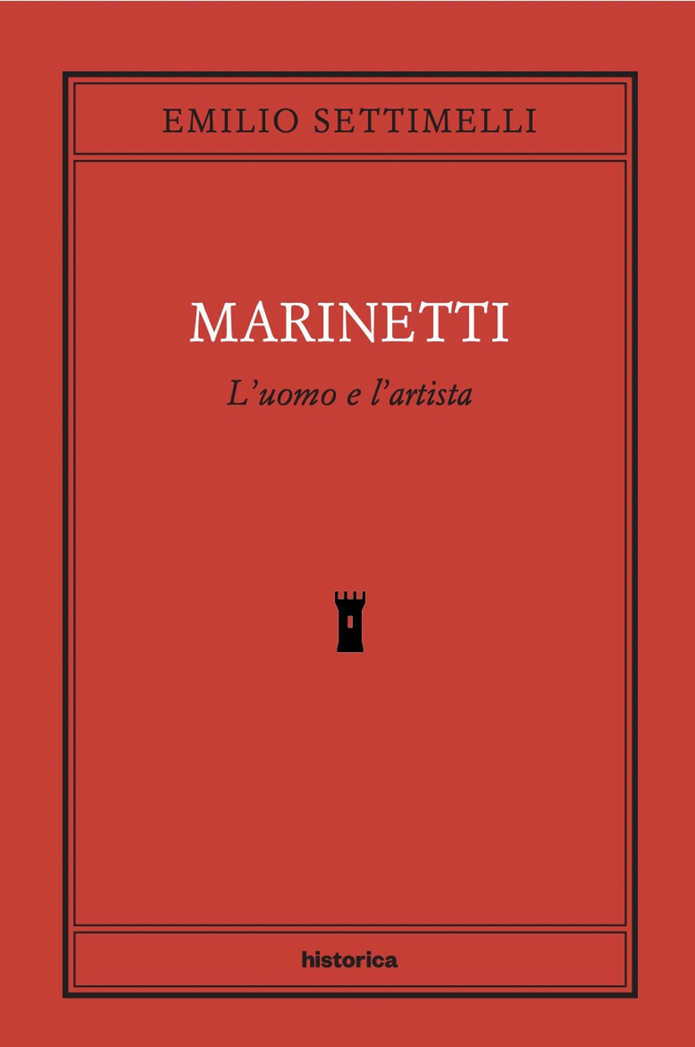 Marinetti. L'uomo e l'artista