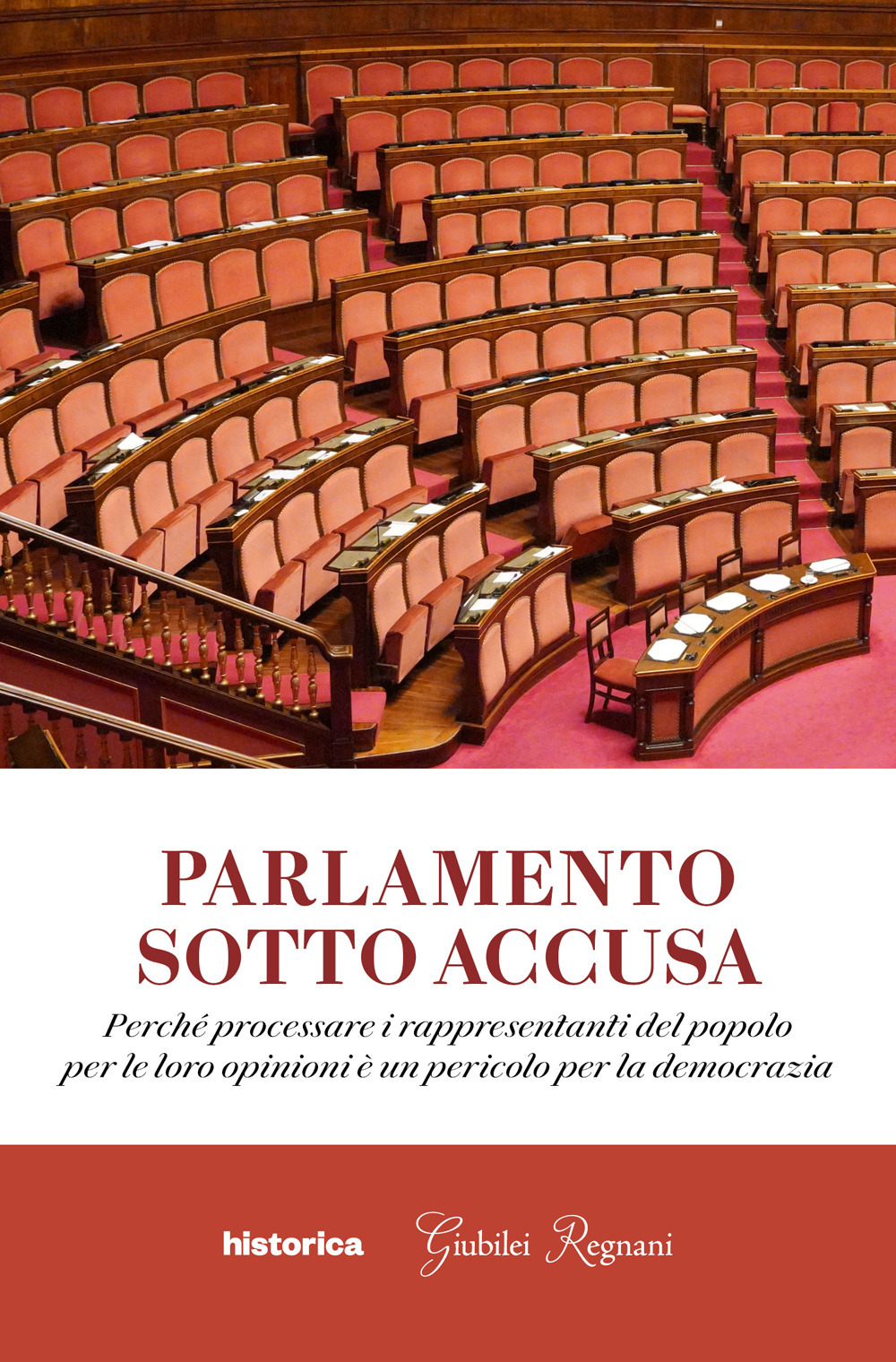 Parlamento sotto accusa. Perché processare i rappresentanti del popolo per le loro opinioni è un pericolo per la democrazia