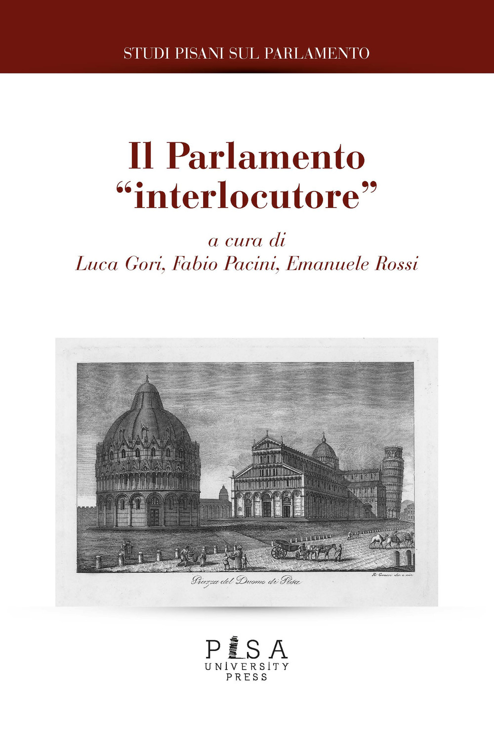 Studi pisani sul Parlamento. Vol. 8: Il Parlamento «interlocutore»