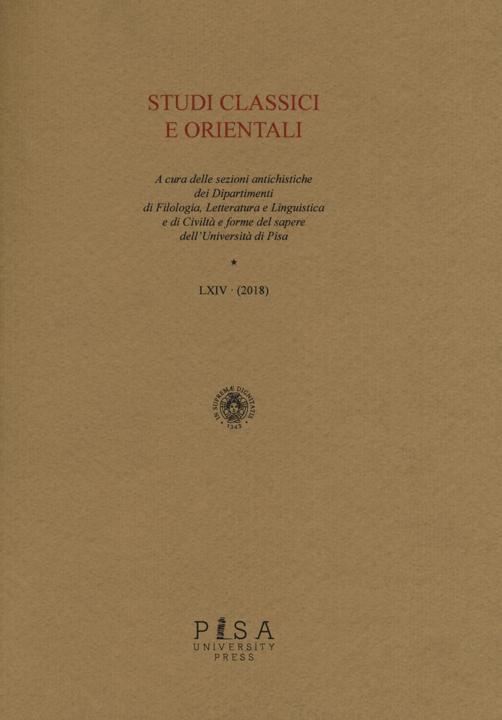 Studi classici orientali. Vol. 64