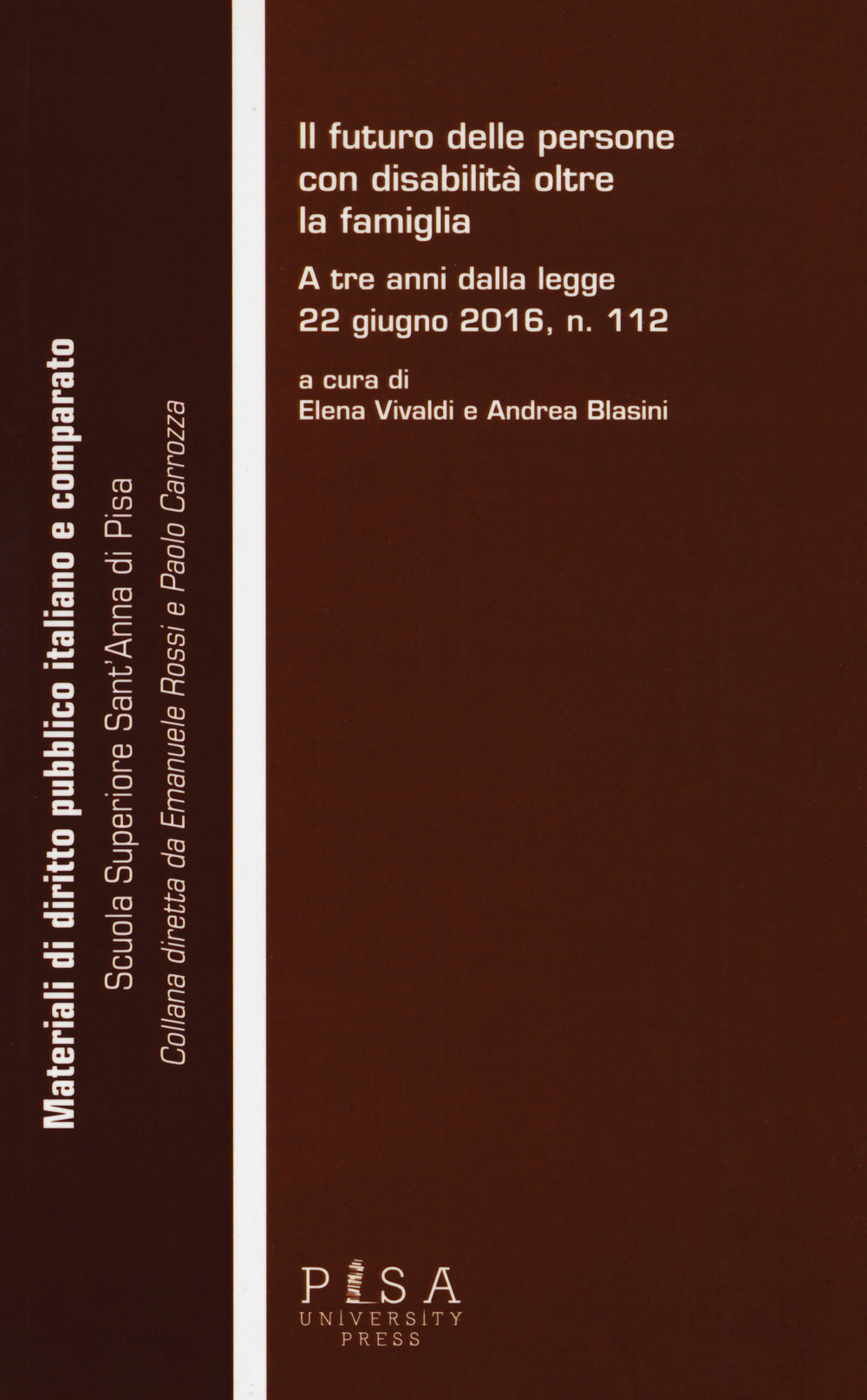 Il futuro delle persone con disabilità oltre la famiglia. A tre anni dalla legge 22 giugno 2016, n. 112