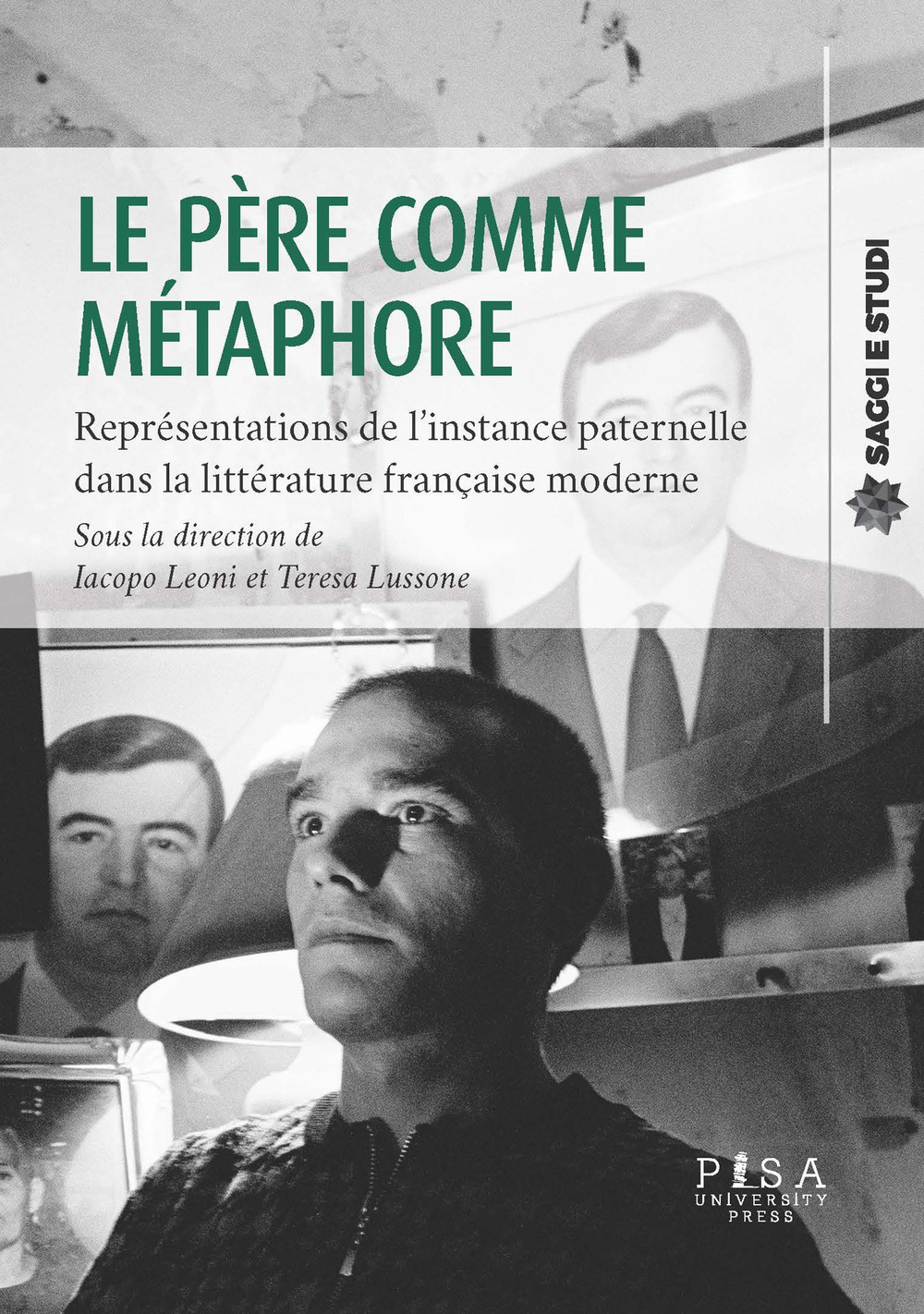 Le père comme métaphore. Représentations de l’instance paternelle dans la littérature française moderne