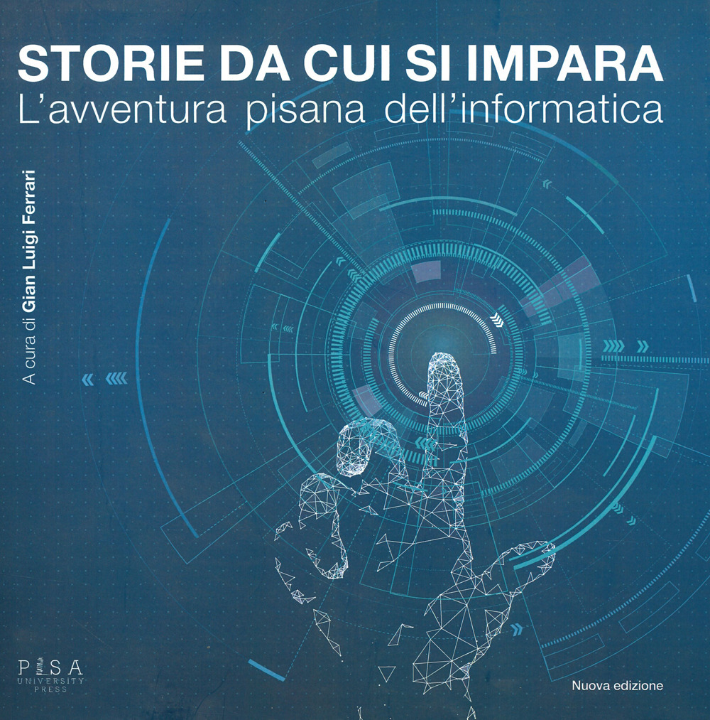 Storie da cui si impara. L’avventura pisana dell’informatica