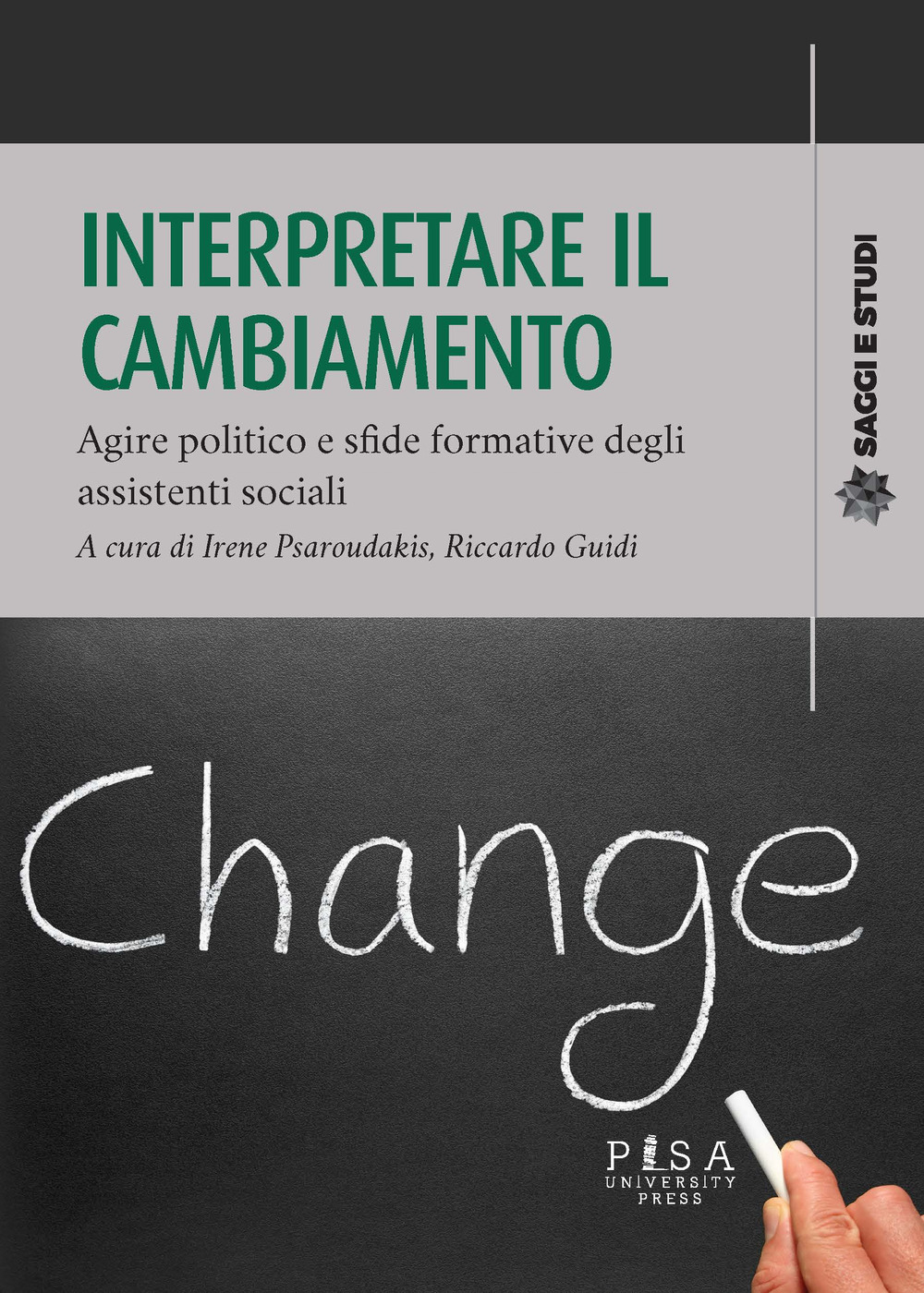 Interpretare il cambiamento. Agire politico e sfide formative degli assistenti sociali