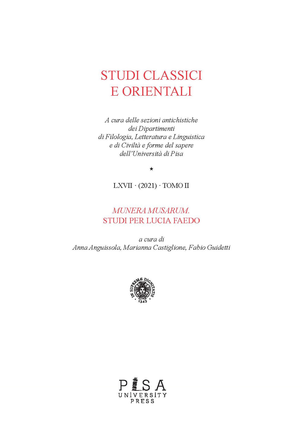 Studi classi orientali. Vol. 67/2: Munera musarum. Studi per Lucia Faedo