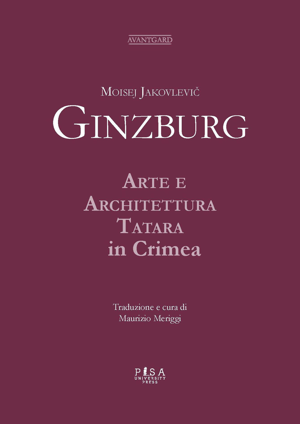 Moisej Jakovlevič Ginzburg. Arte e architettura tatara in Crimea