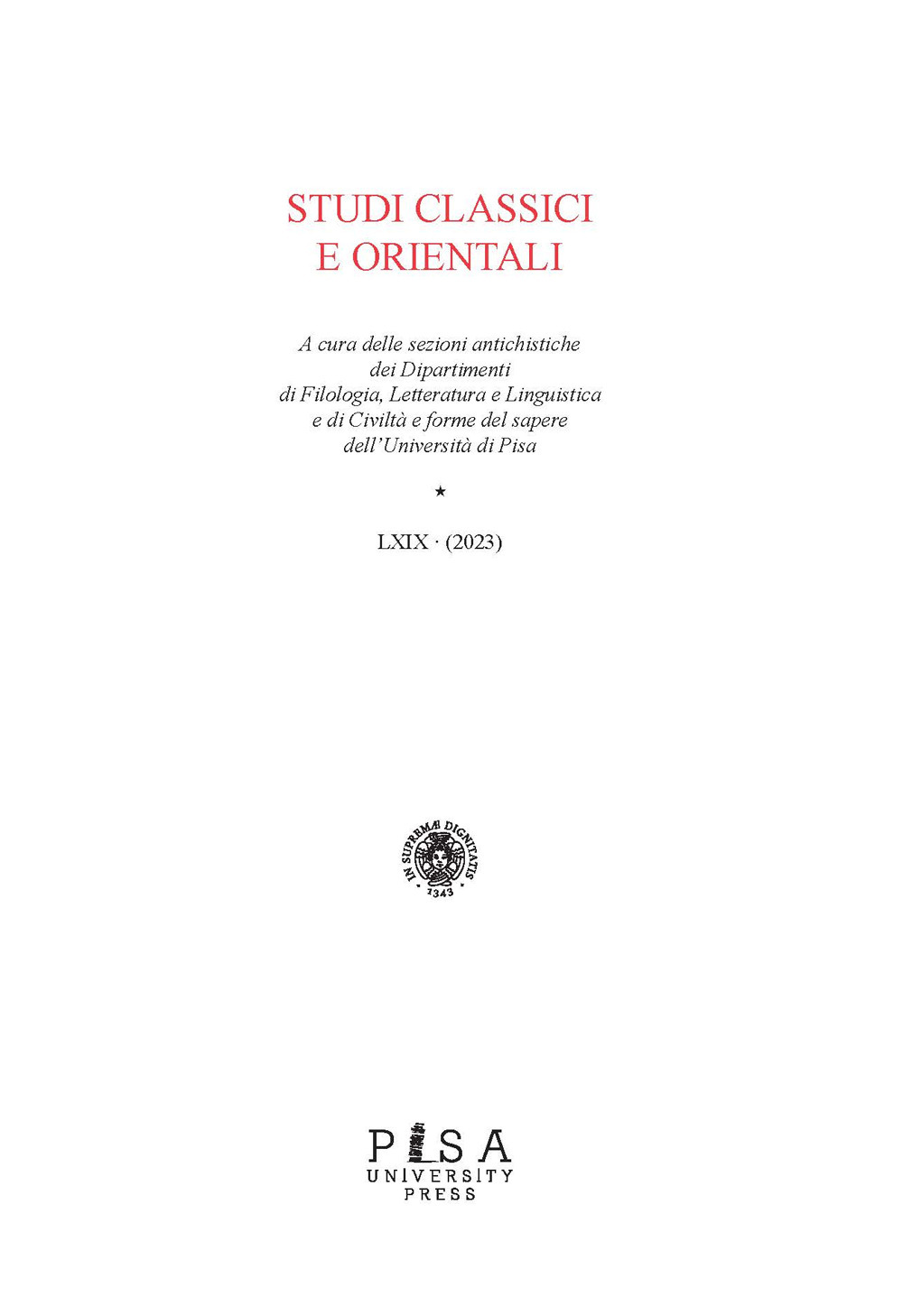 Studi classici e orientali. Vol. 69