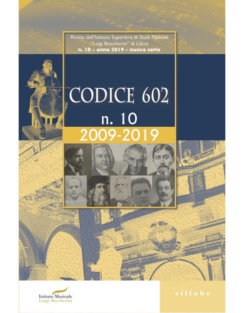 Codice 602. Rivista dell'Istituto Superiore di Studi Musicali «Luigi Boccherini». Vol. 10
