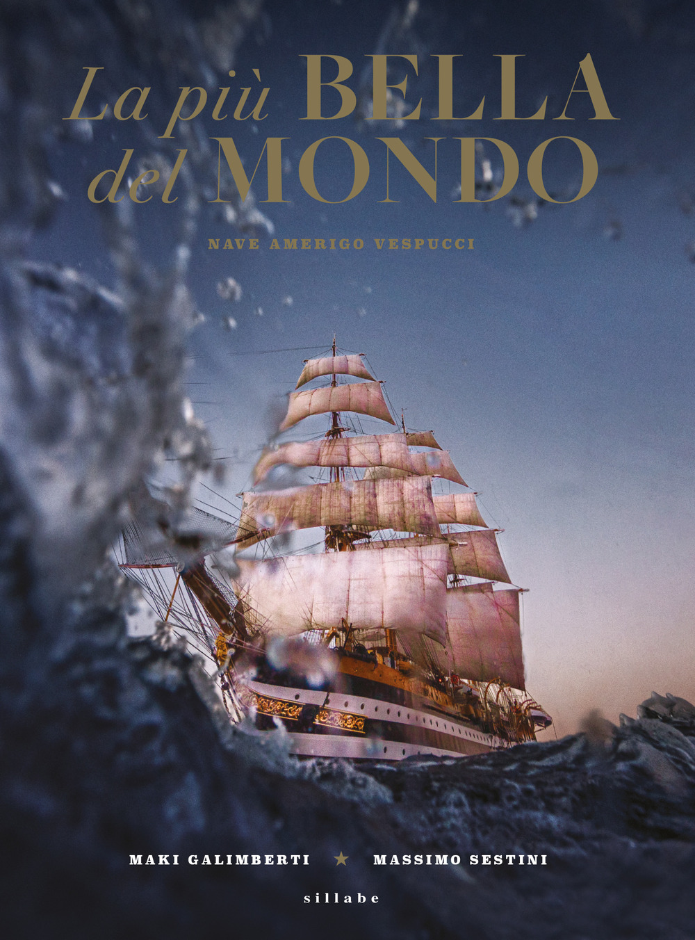 La più bella del mondo. Nave Amerigo Vespucci