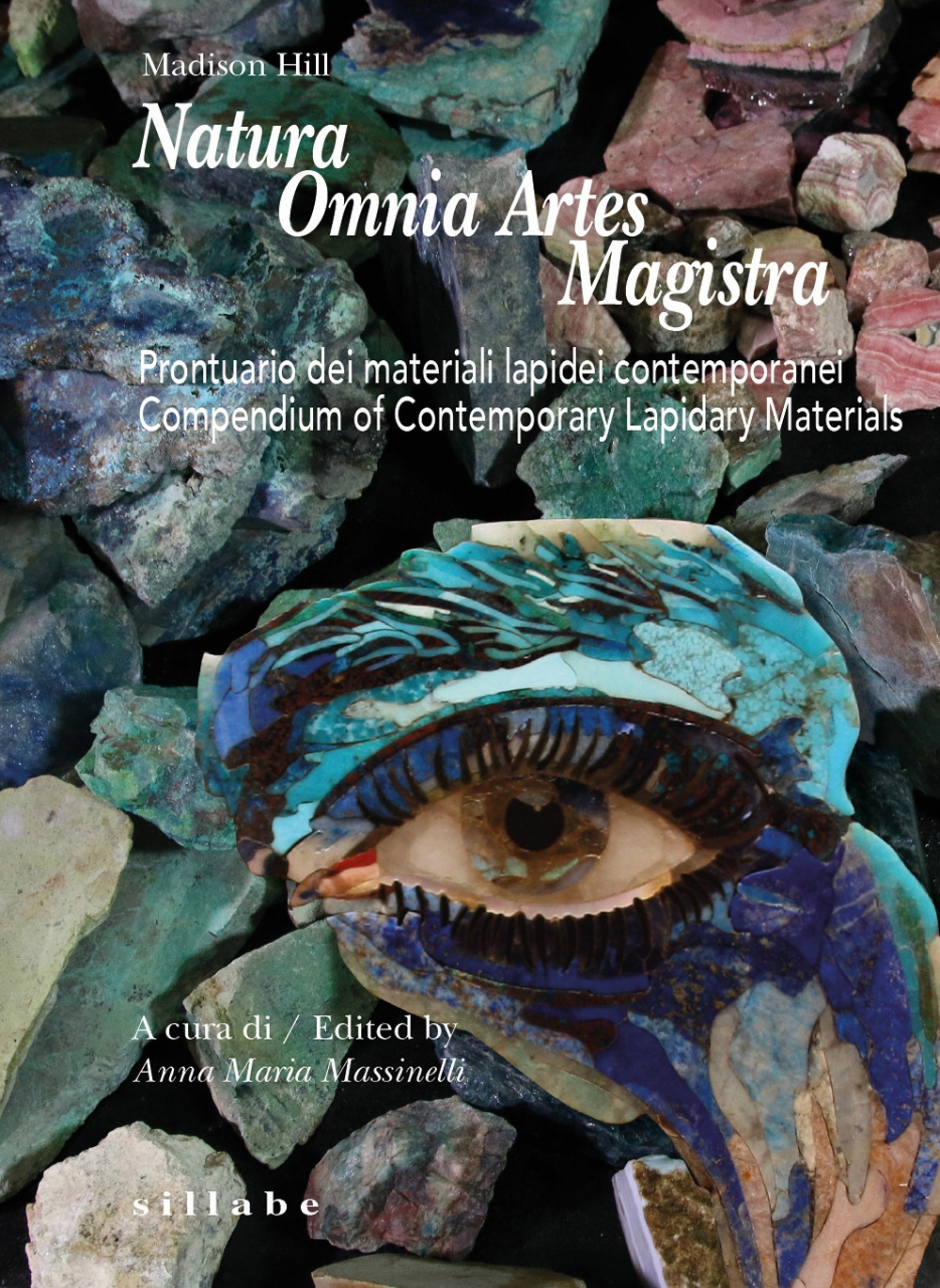 Natura omnia artes magistra. Prontuario dei materiali lapidei contemporanei-Compendium of contemporary lapidary materials