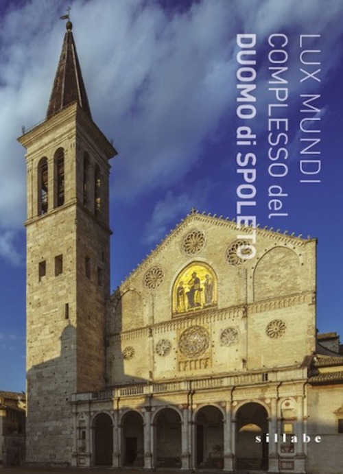 Lux mundi. The complex of Spoleto Cathedral