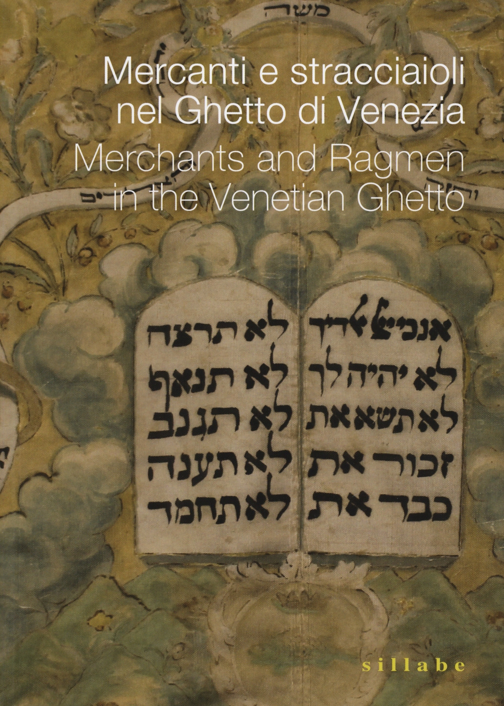 Mercanti e stracciaioli nel ghetto di Venezia-Merchants and ragmen in the Venetian ghetto