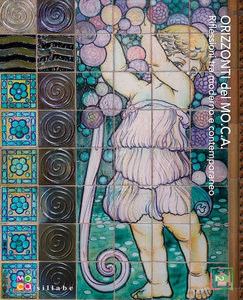 Orizzonti del MO.C.A. Riflessioni tra moderno e contemporaneo. Vol. 2