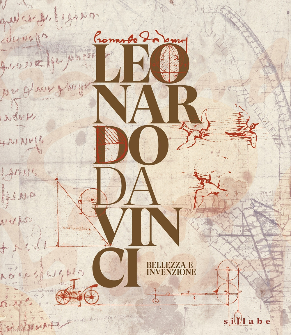 Leonardo Da Vinci. Bellezza e invenzione