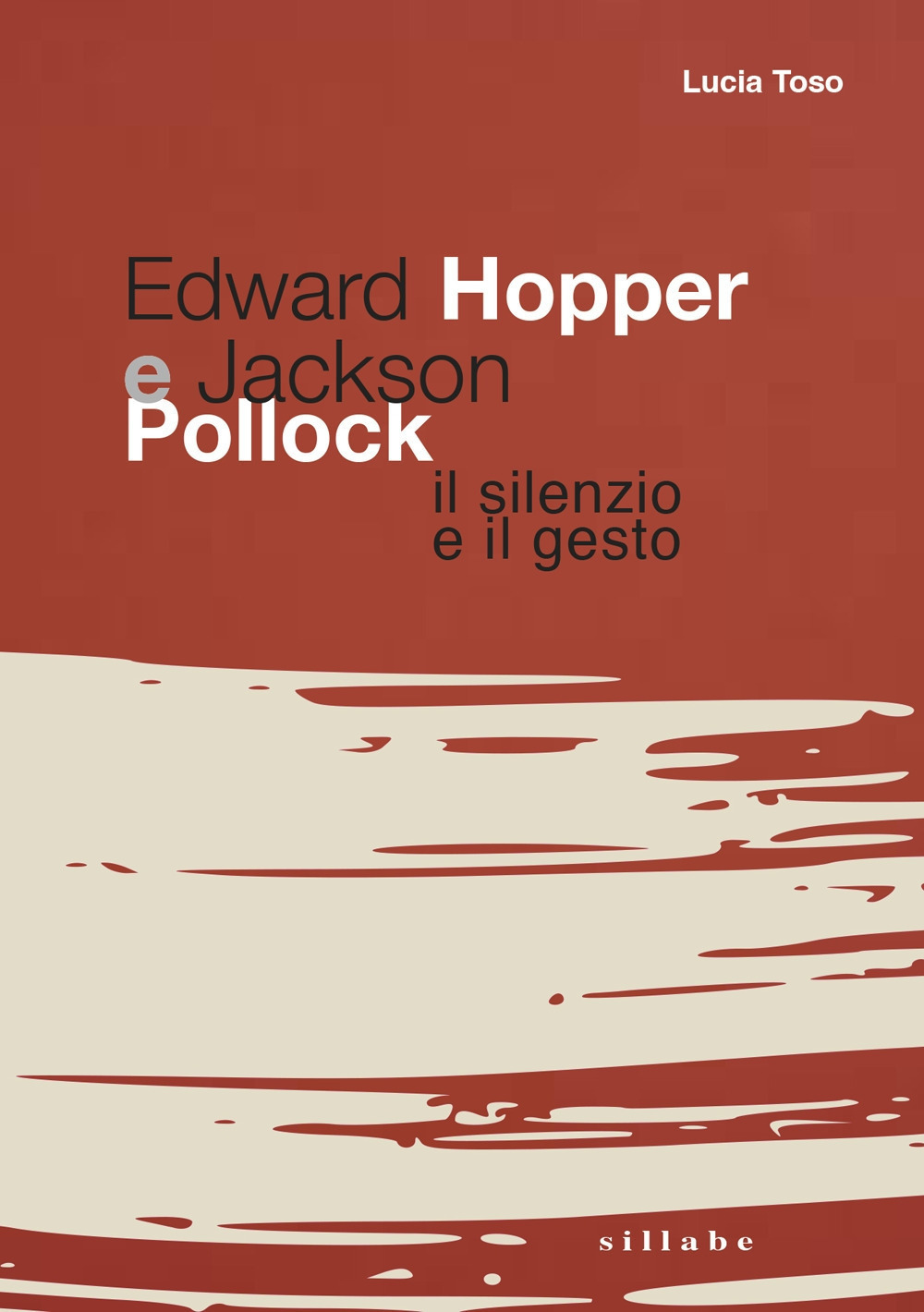Edward Hopper e Jackson Pollock. Il silenzio e il gesto