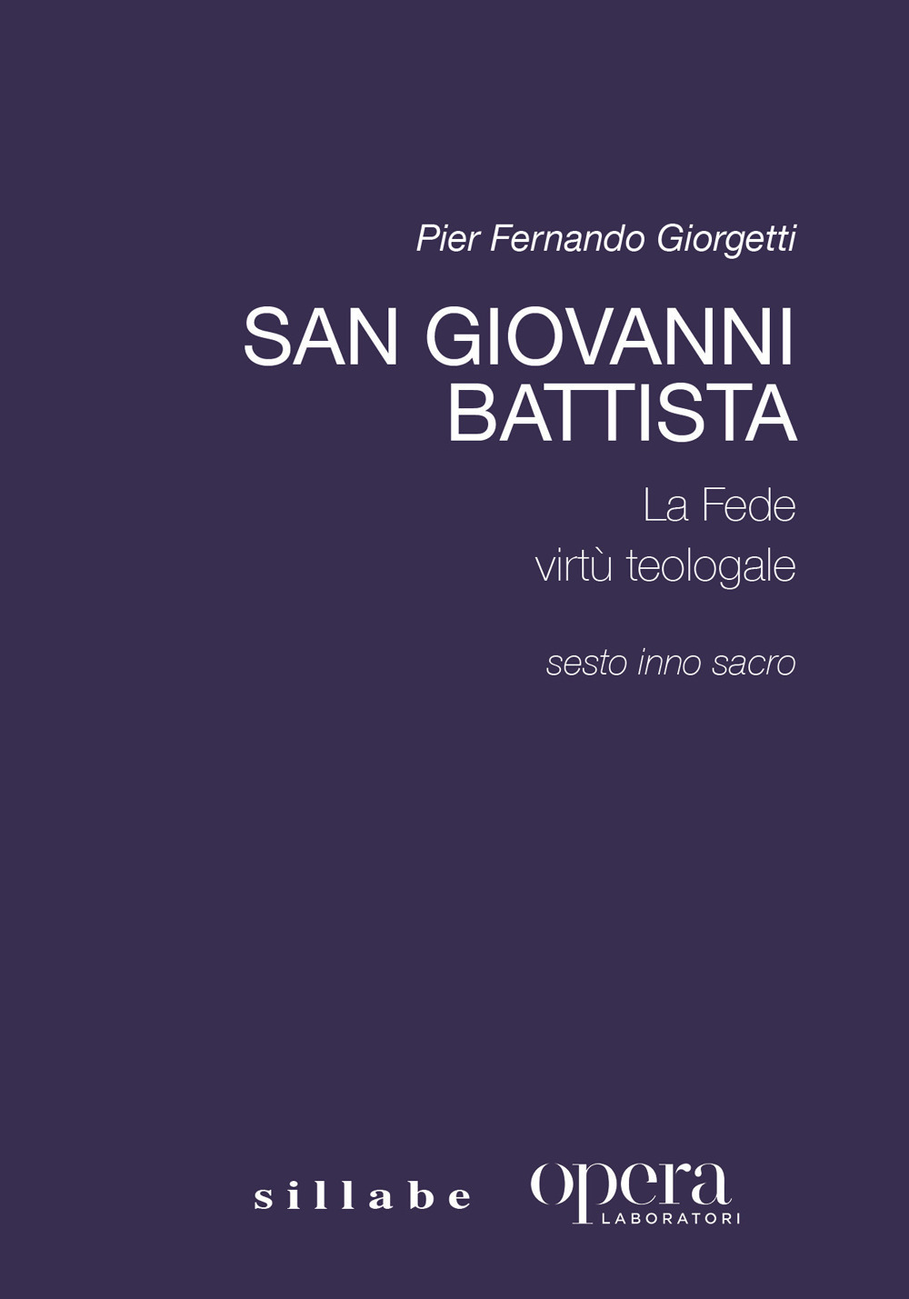 San Giovanni Battista. La «fede» virtù teologale