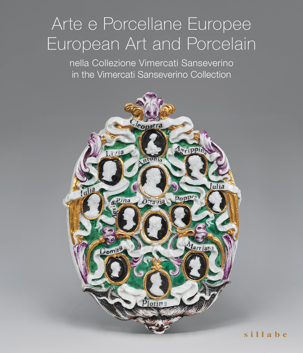 Porcellane europee nella Collezione Vimercati Sanseverino-European porcelain in the Vimercati Sanseverino Collection. Ediz. italiana e inglese
