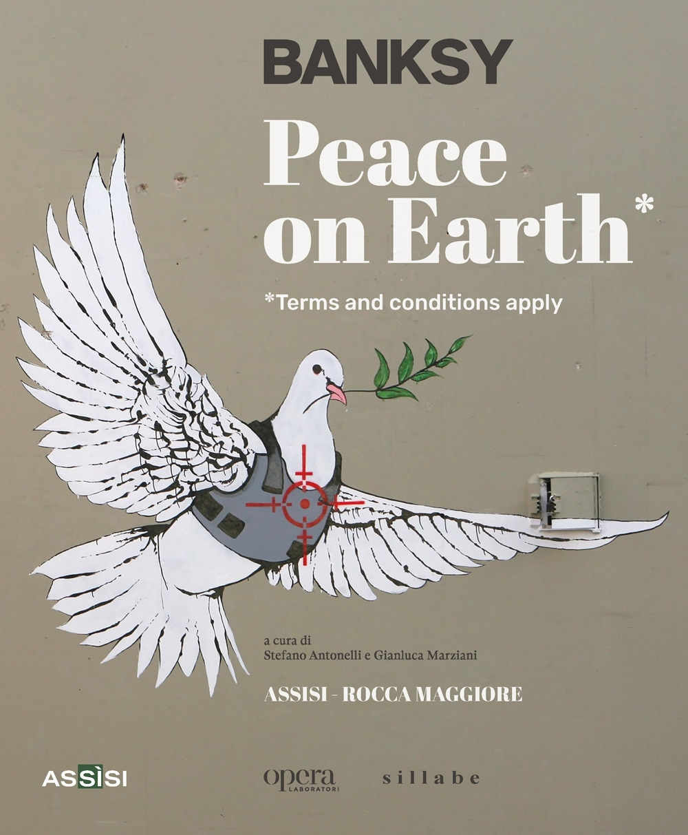 Banksy. Peace on earth. Terms and conditions apply