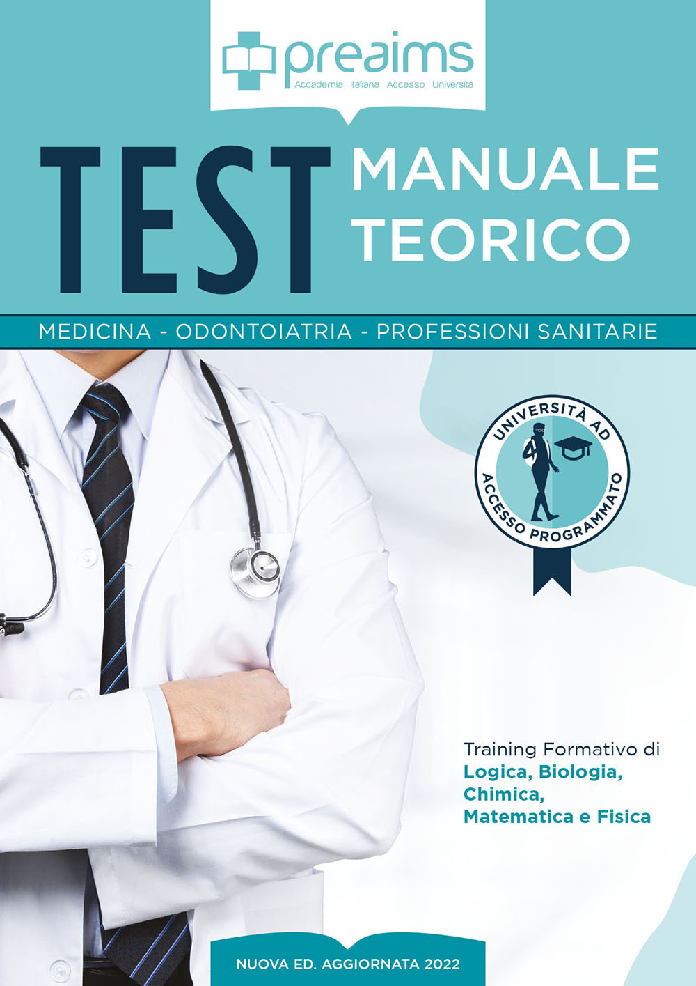 Preaims. Manuale teorico. Test medicina, odontoiatria e professioni sanitarie