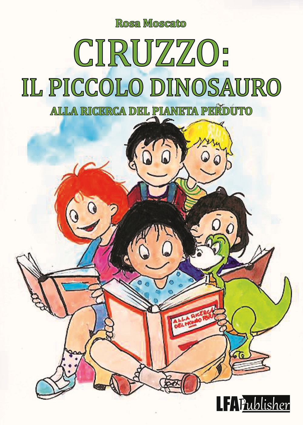 Ciruzzo: il piccolo dinosauro. Alla ricerca del pianeta perduto. Ediz. italiana e inglese