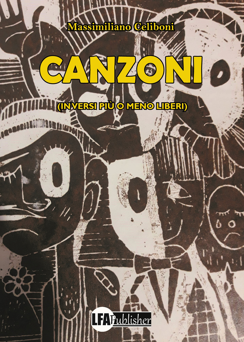Canzoni. (In versi più o meno liberi)