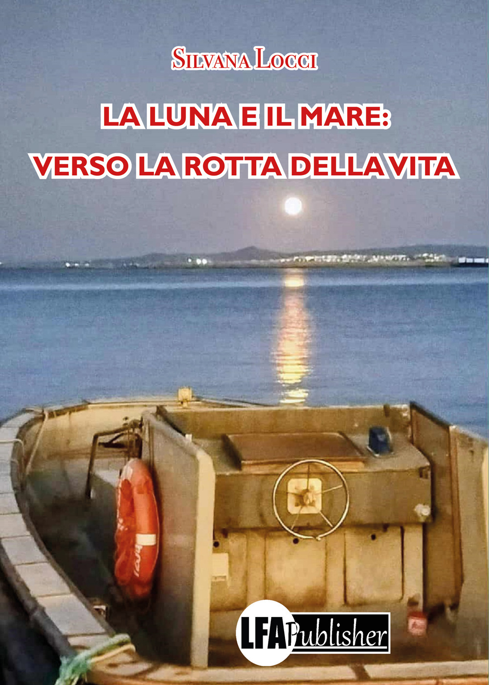 La luna e il mare: verso la rotta della vita