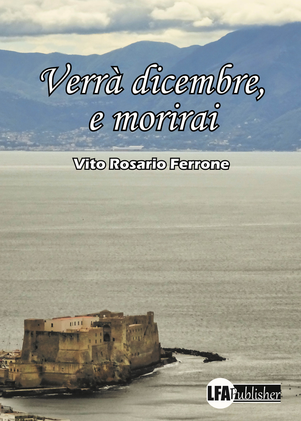 Verrà dicembre, e morirai