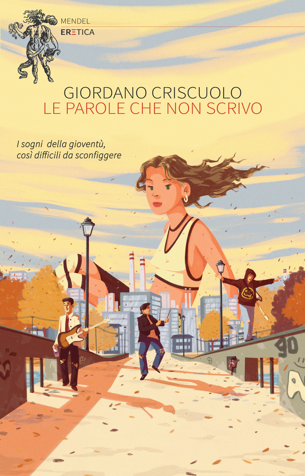 Le parole che non scrivo. Una storia d'amore e chitarre distorte