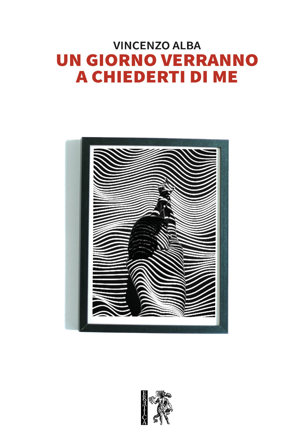 Un giorno verranno a chiederti di me