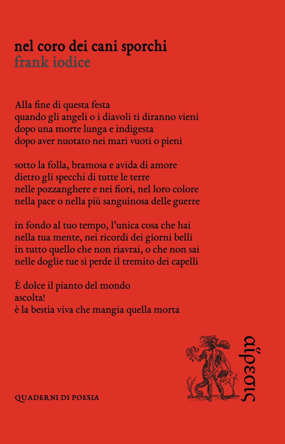 Nel coro dei cani sporchi