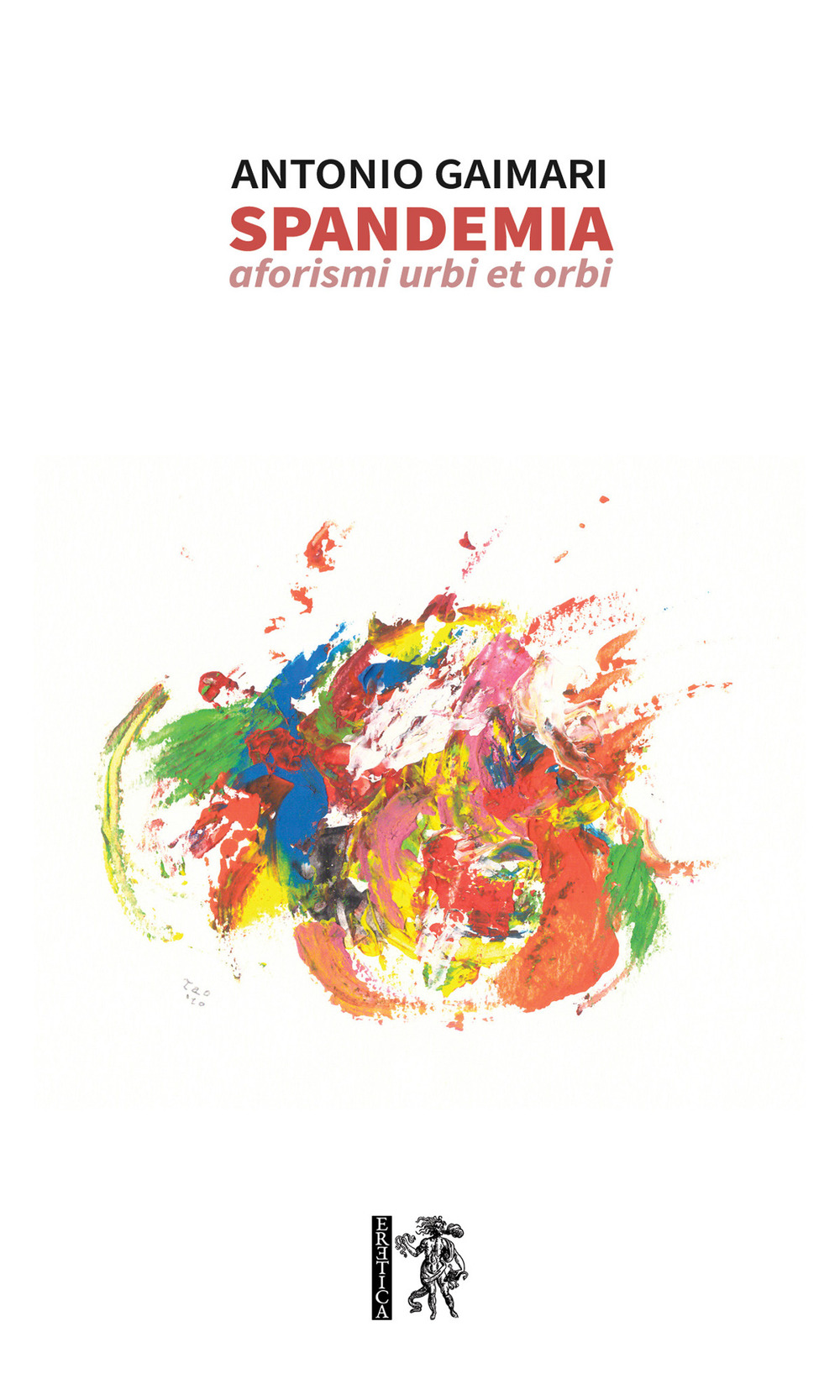 Spandemia. Aforismi urbi et orbi