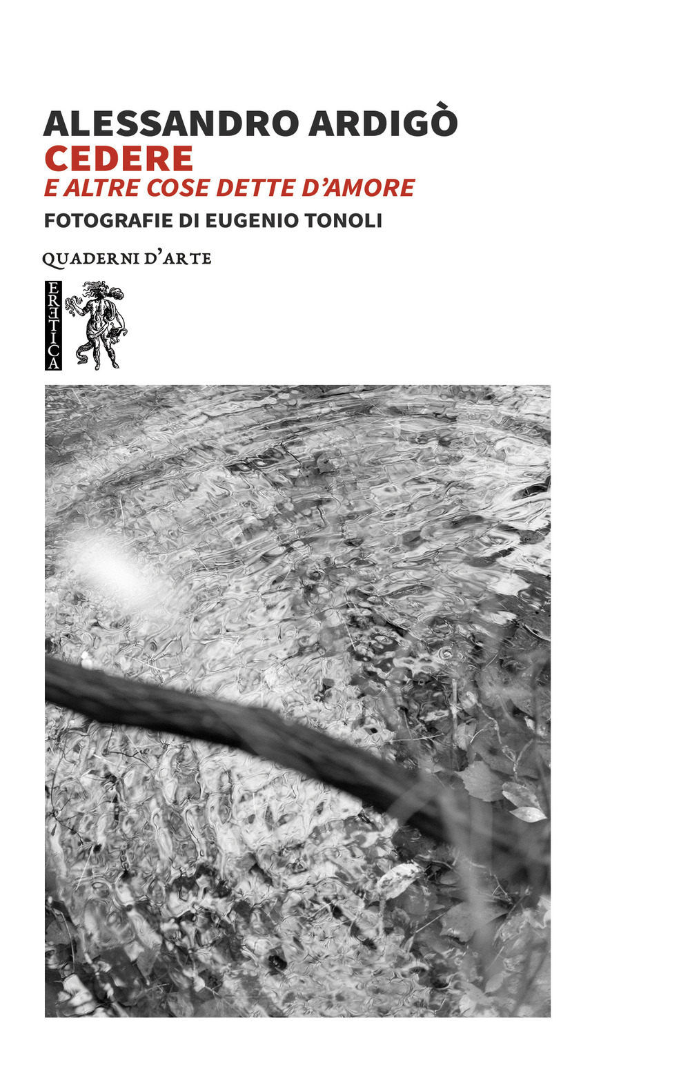 Cedere e altre cose dette d’amore