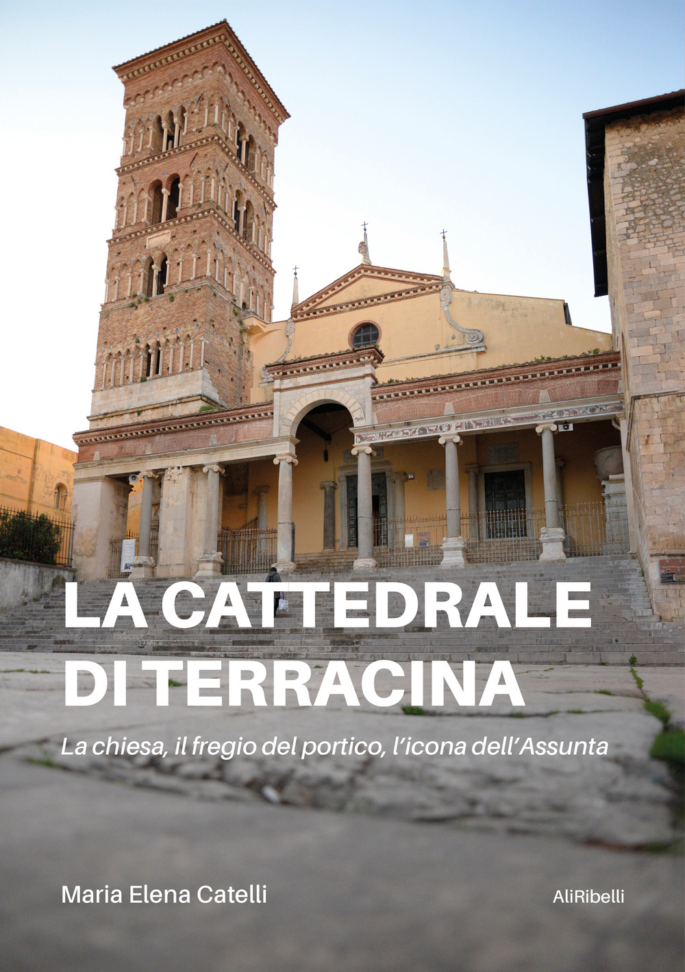 La cattedrale di Terracina. La chiesa, il fregio del portico, l’icona dell’Assunta