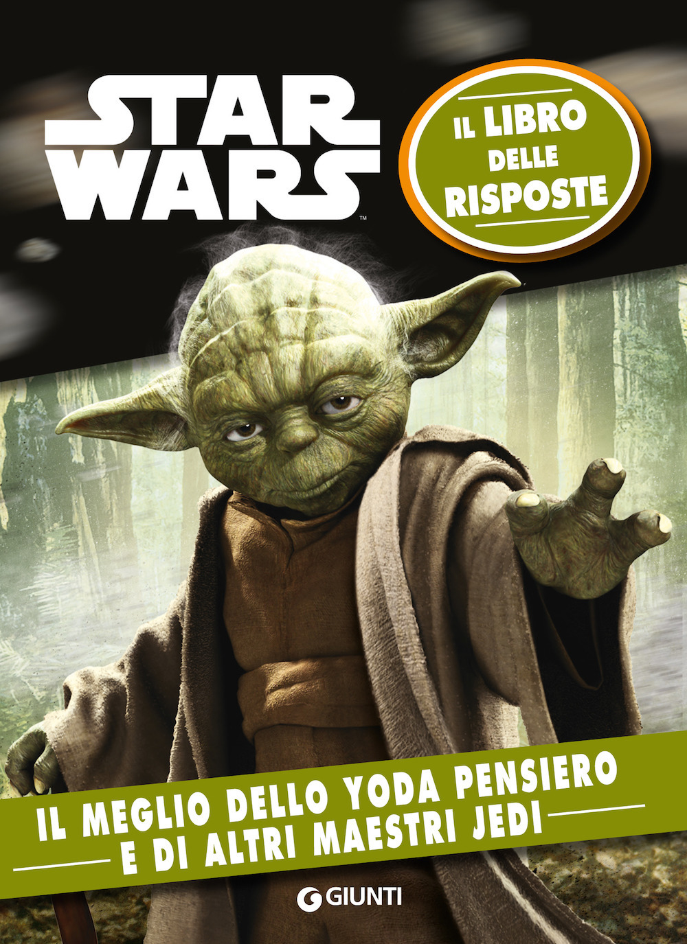 Star Wars. Il meglio dello Yoda pensiero. Il libro delle risposte