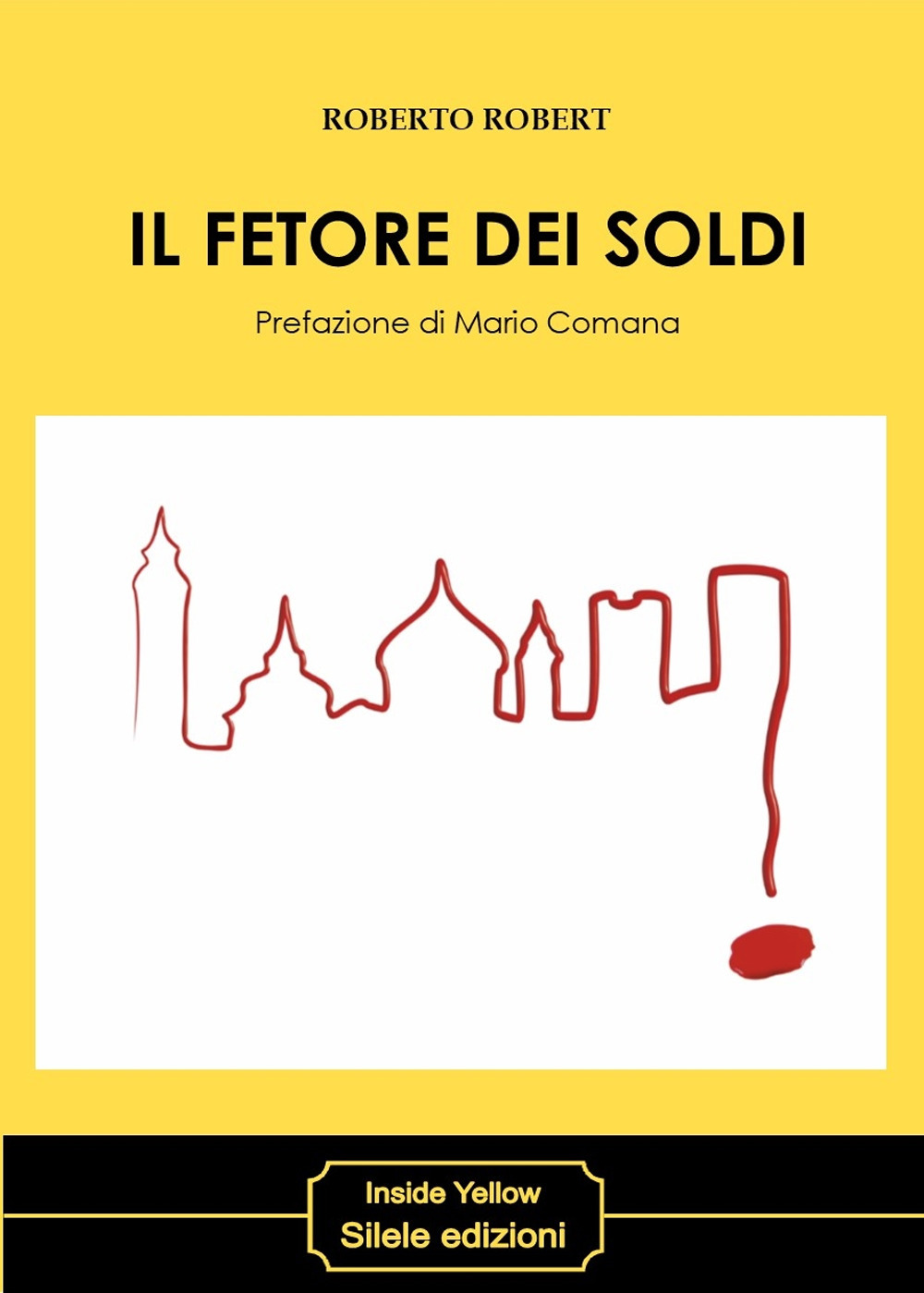 Il fetore dei soldi