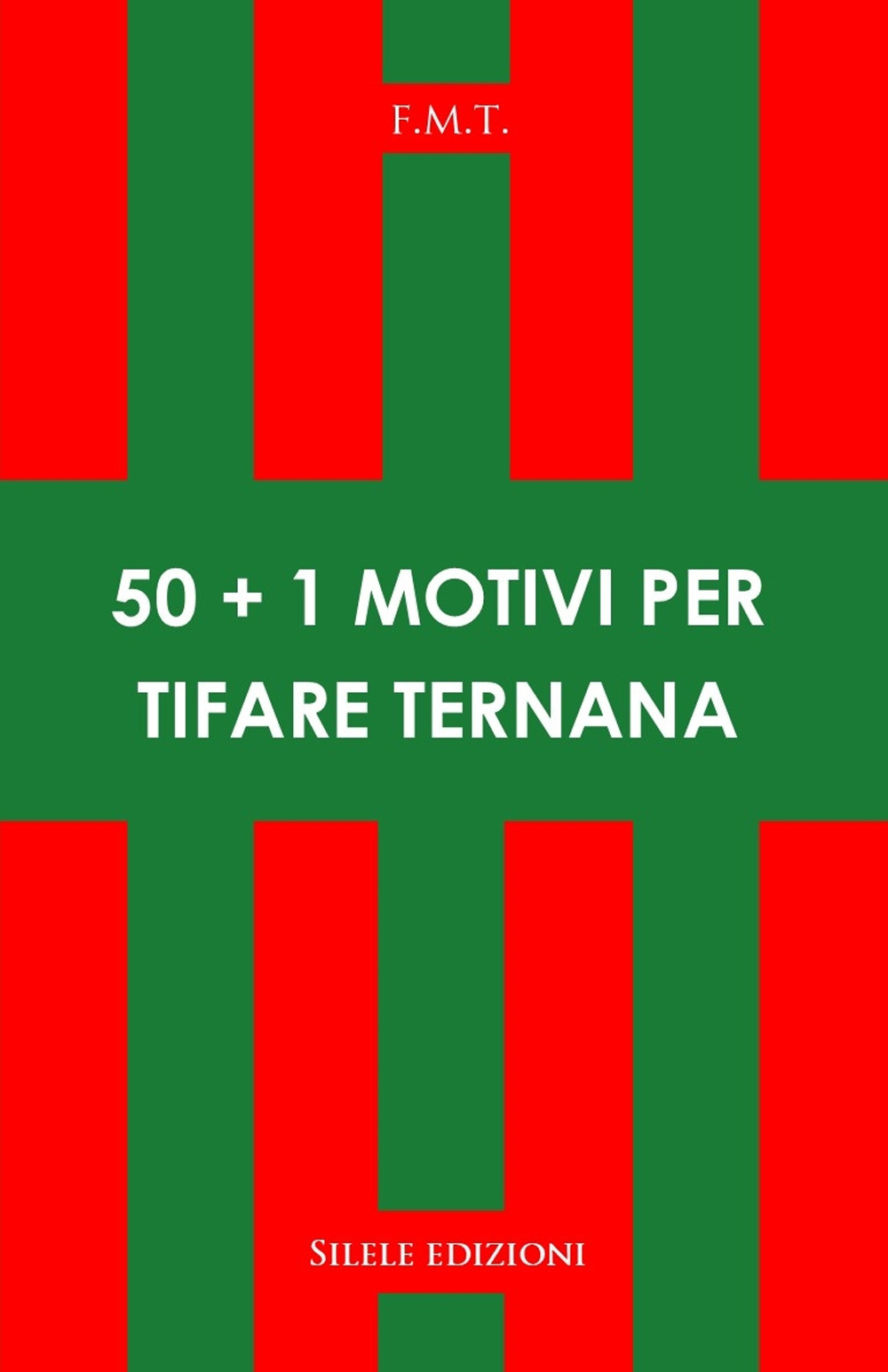 50+1 motivi per tifare Ternana