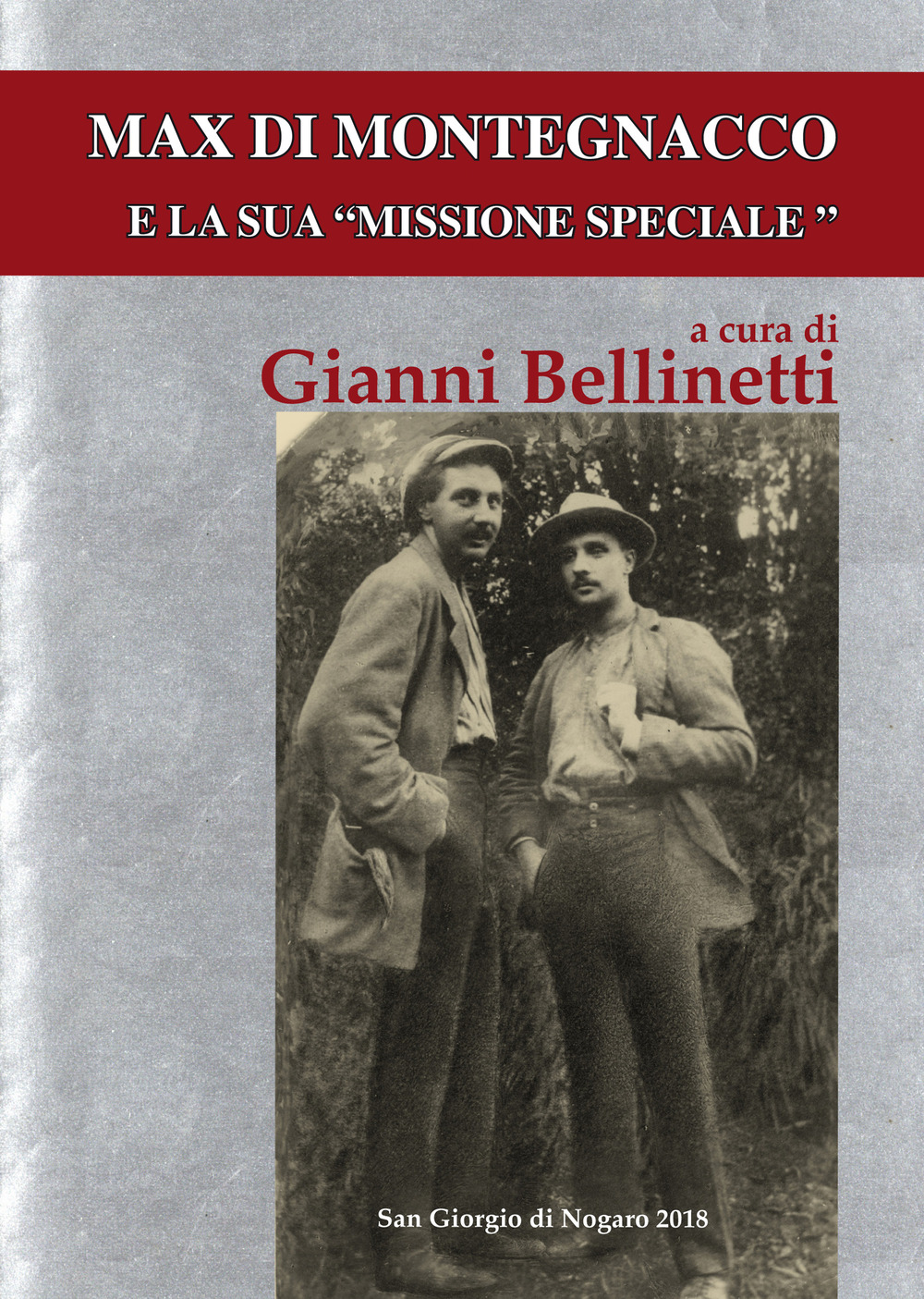 Max di Montegnacco e la sua «missione speciale»