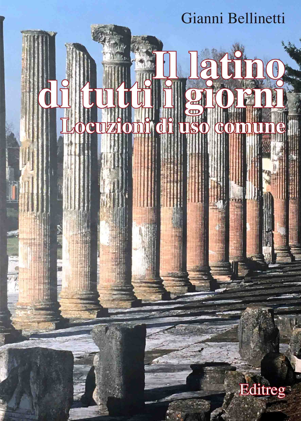 Il latino di tutti i giorni. Locuzioni di uso comune