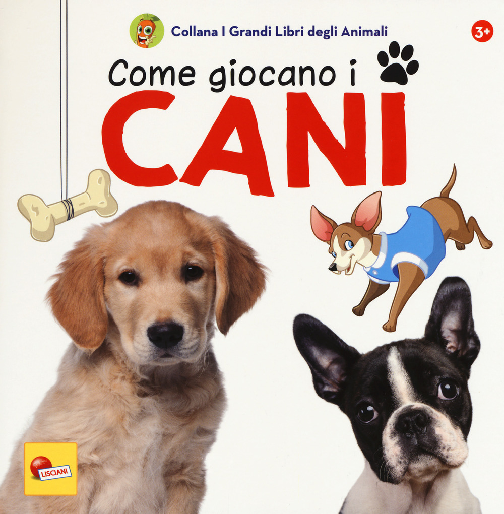 Come giocano i cani. I grandi libri degli animali