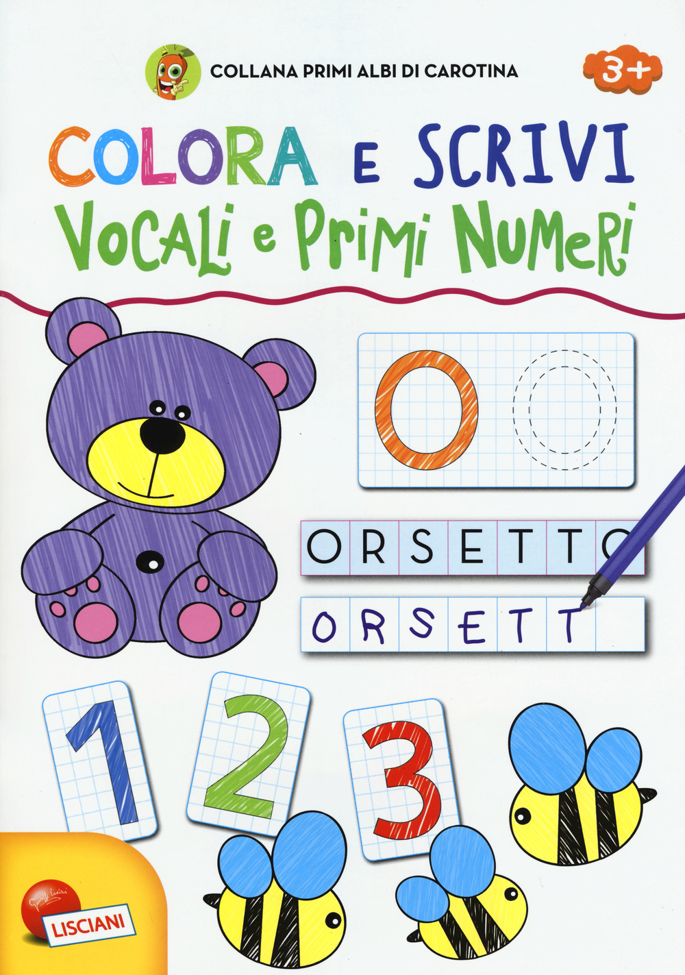 Vocali e primi numeri. Colora e scrivi. Primi albi di Carotina