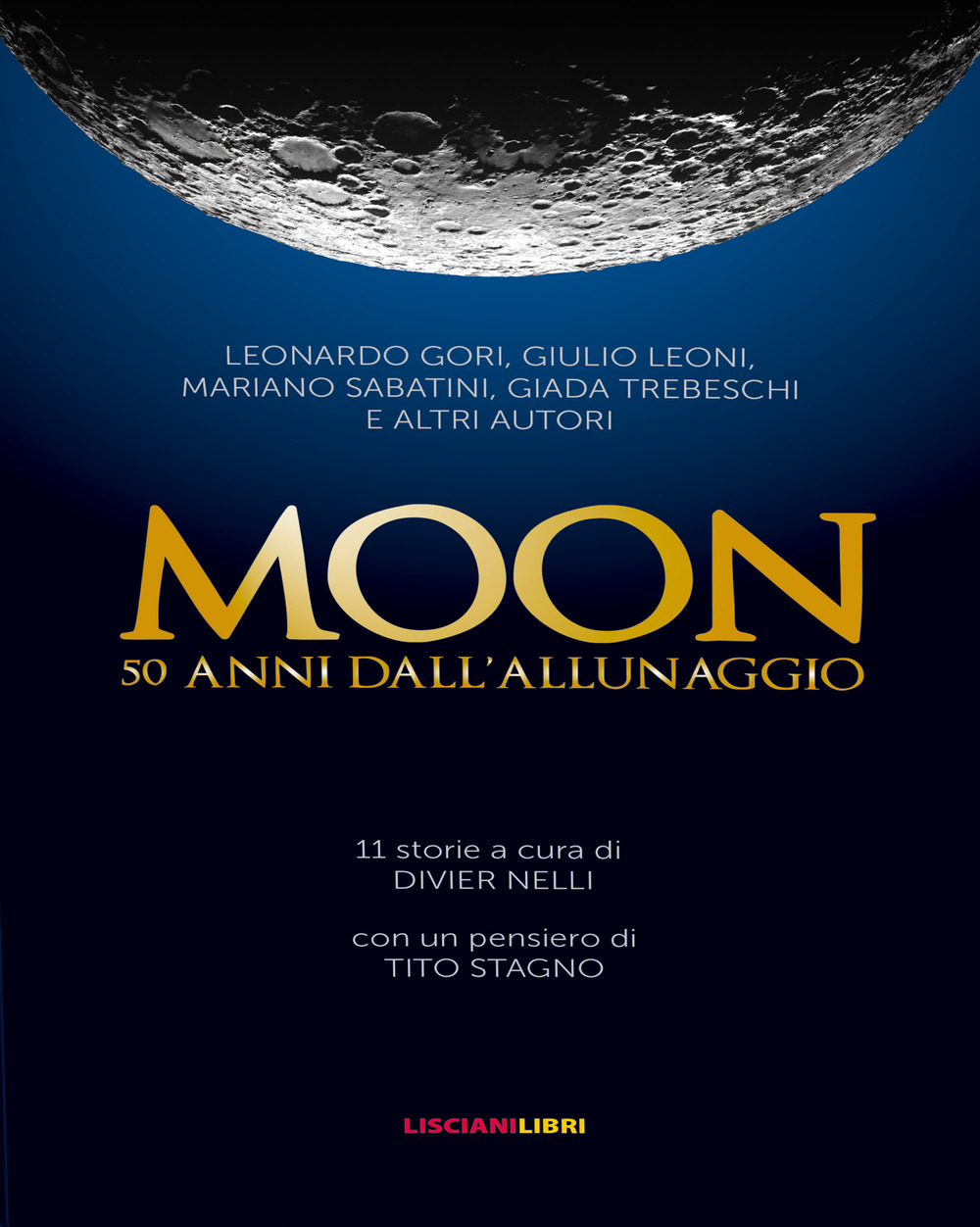 Moon. 50 anni dall'allunaggio