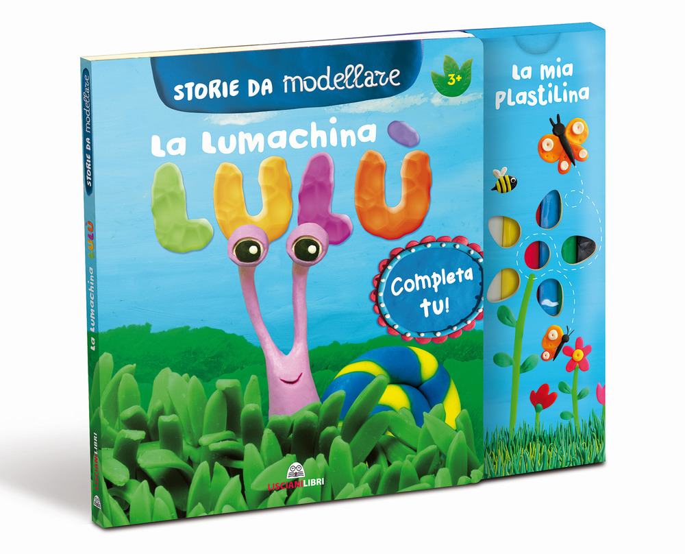 La lumachina Lulù. Storie da modellare