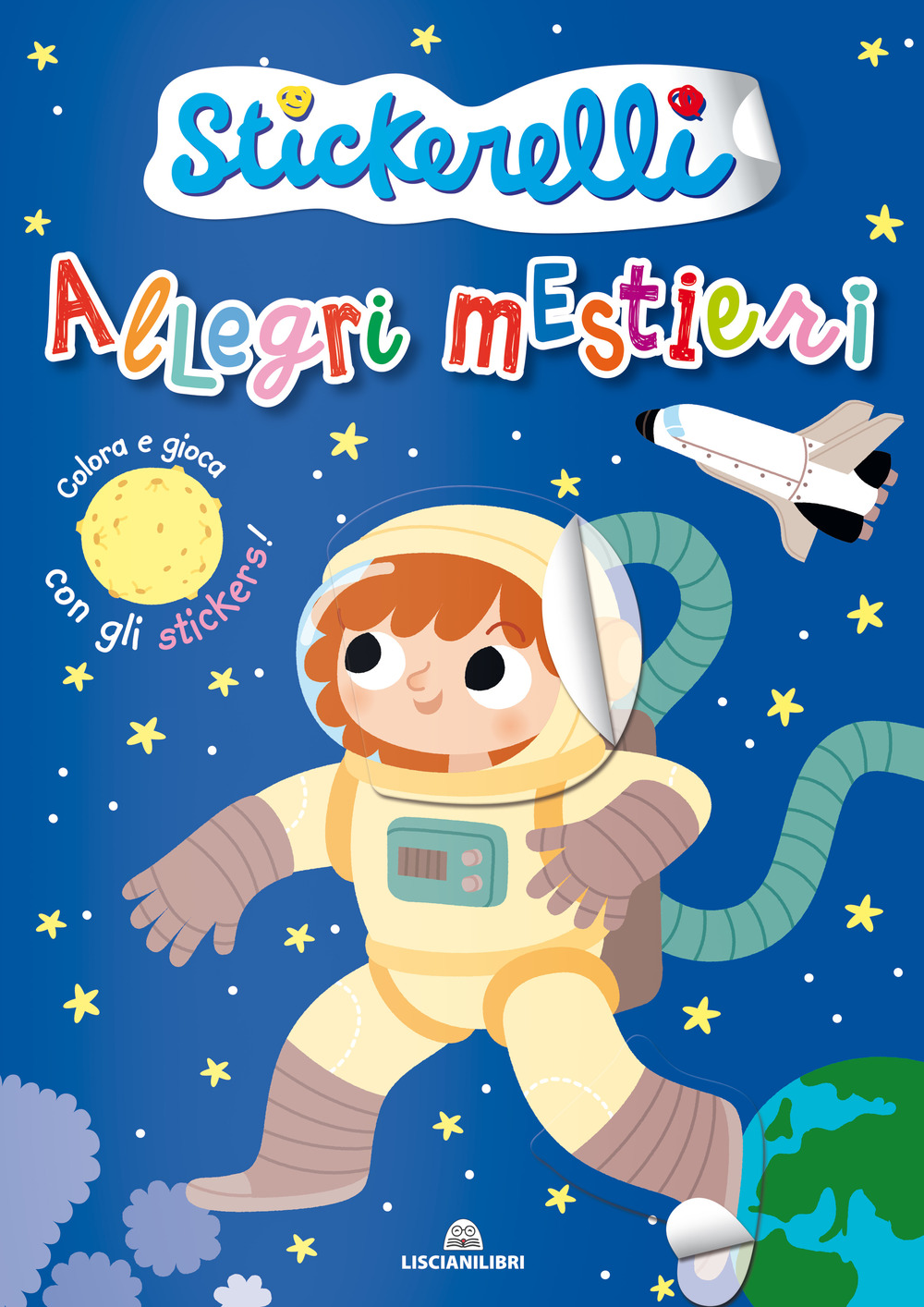 Allegri mestieri. Stickerelli. Con adesivi