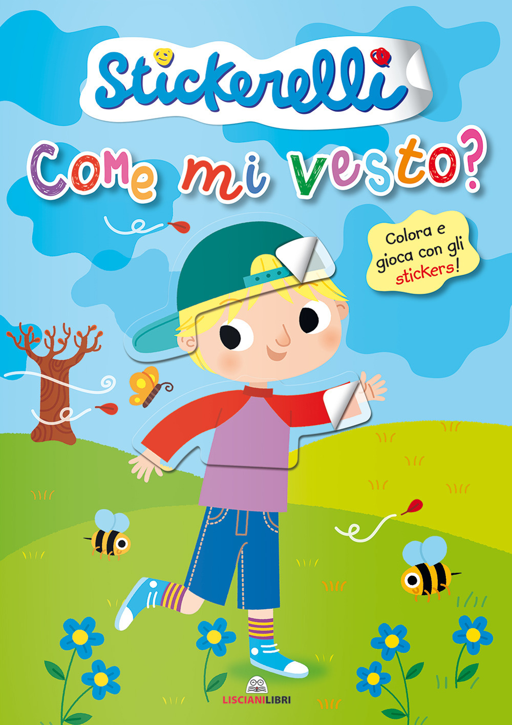 Come mi vesto? (bimbi). Stickerelli. Con adesivi