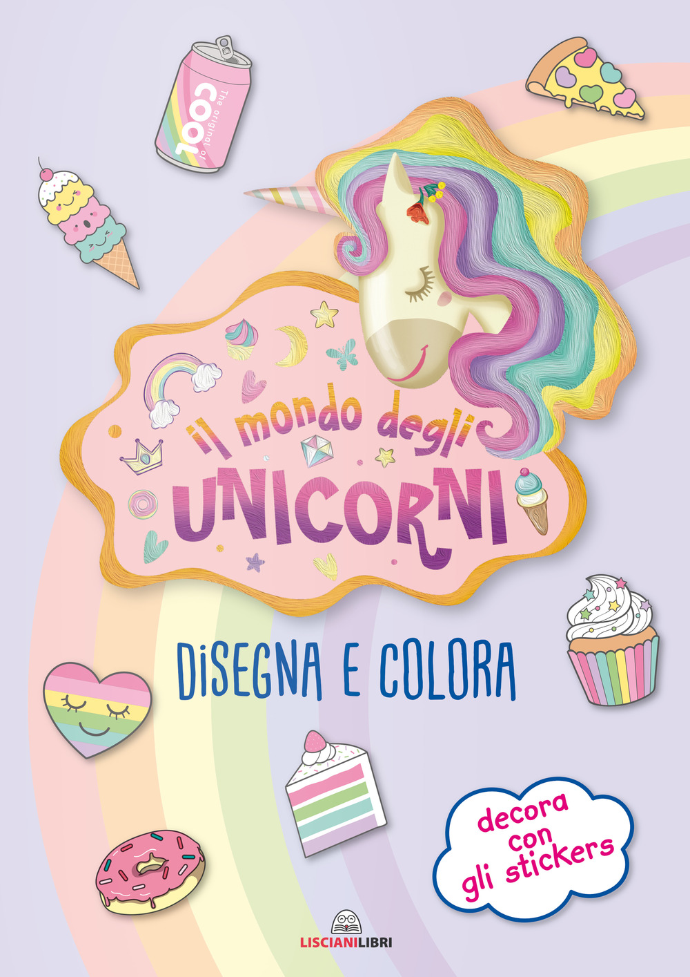 Il mondo degli unicorni. Disegna e colora. I libri degli unicorni. Con adesivi